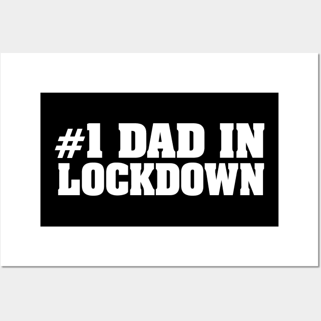 #1 Dad in Lockdown Wall Art by Dopamine Creative